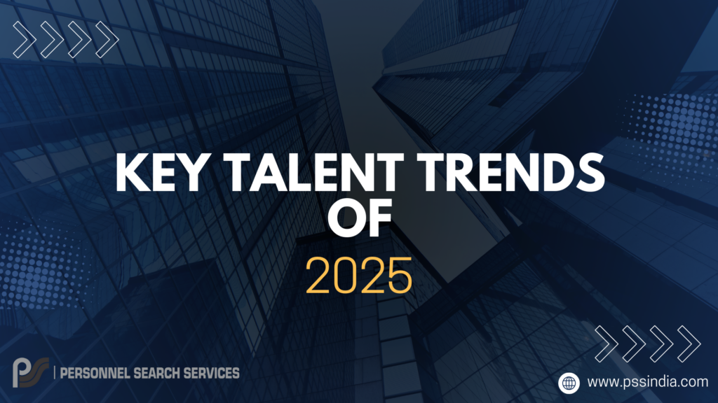 Key Talent Trends of 2025 – PSS Insights